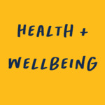  Health &amp; Wellbeing